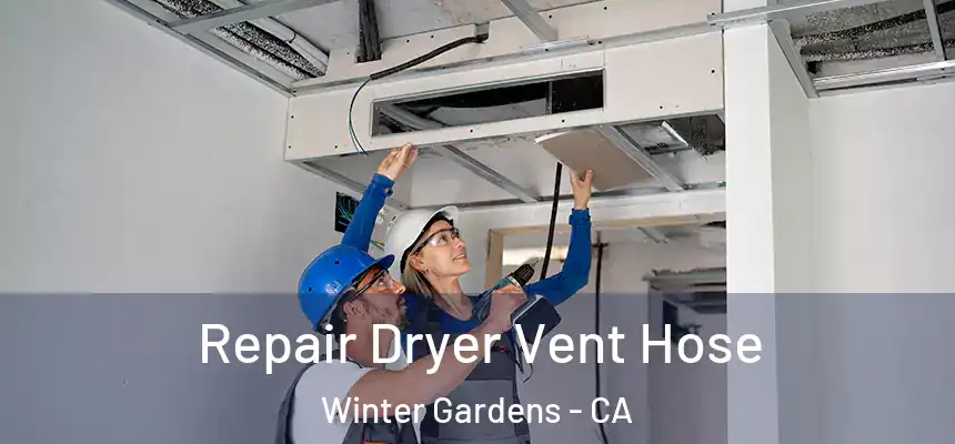  Repair Dryer Vent Hose Winter Gardens - CA